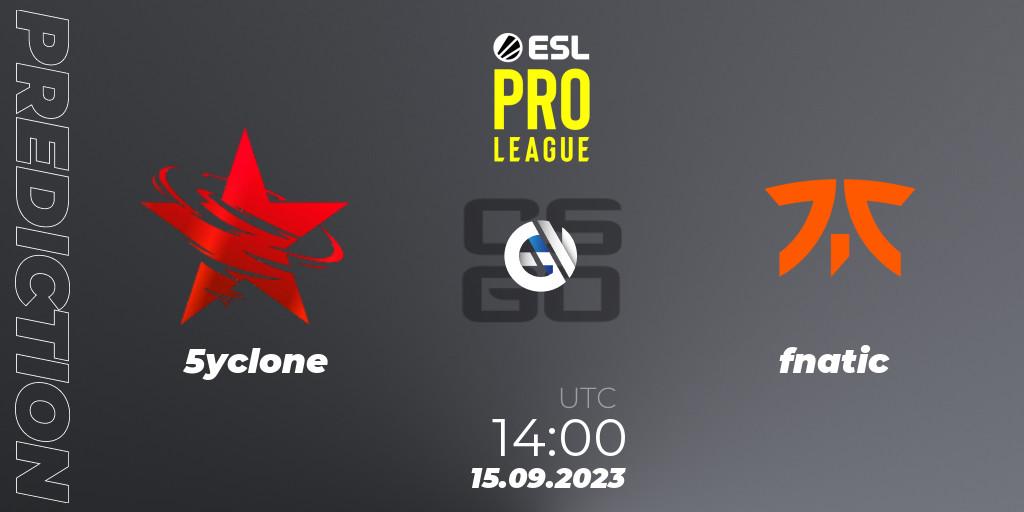 5yclone vs fnatic: Match Prediction. 15.09.2023 at 14:00, Counter-Strike (CS2), ESL Pro League Season 18