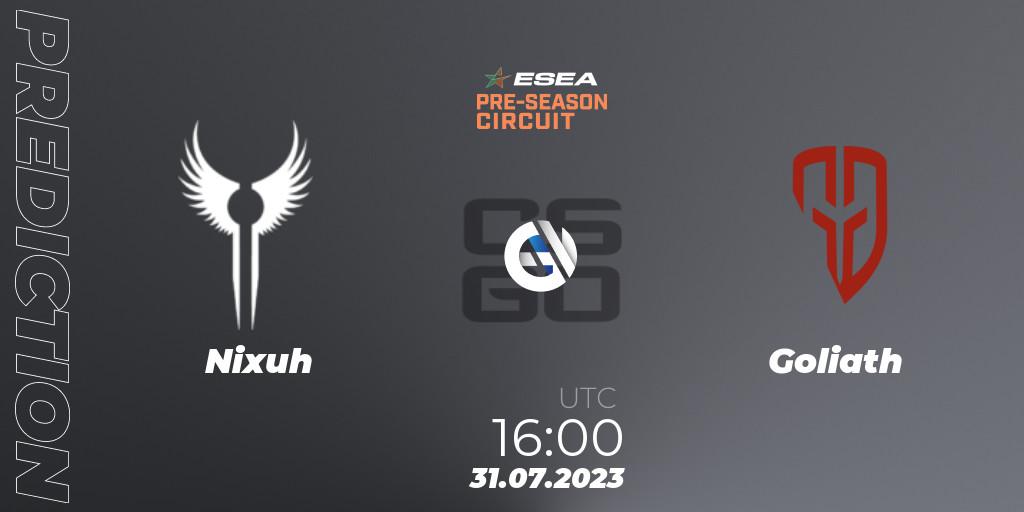 Nixuh vs Goliath: Match Prediction. 31.07.2023 at 16:00, Counter-Strike (CS2), ESEA Pre-Season Circuit 2023: South African Final