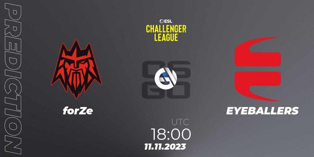 forZe vs EYEBALLERS: Match Prediction. 11.11.2023 at 18:00, Counter-Strike (CS2), ESL Challenger League Season 46: Europe