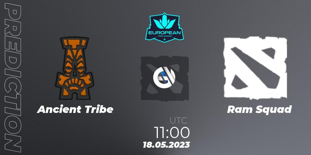 Ancient Tribe vs Ram Squad: Match Prediction. 18.05.2023 at 11:00, Dota 2, European Pro League Season 9