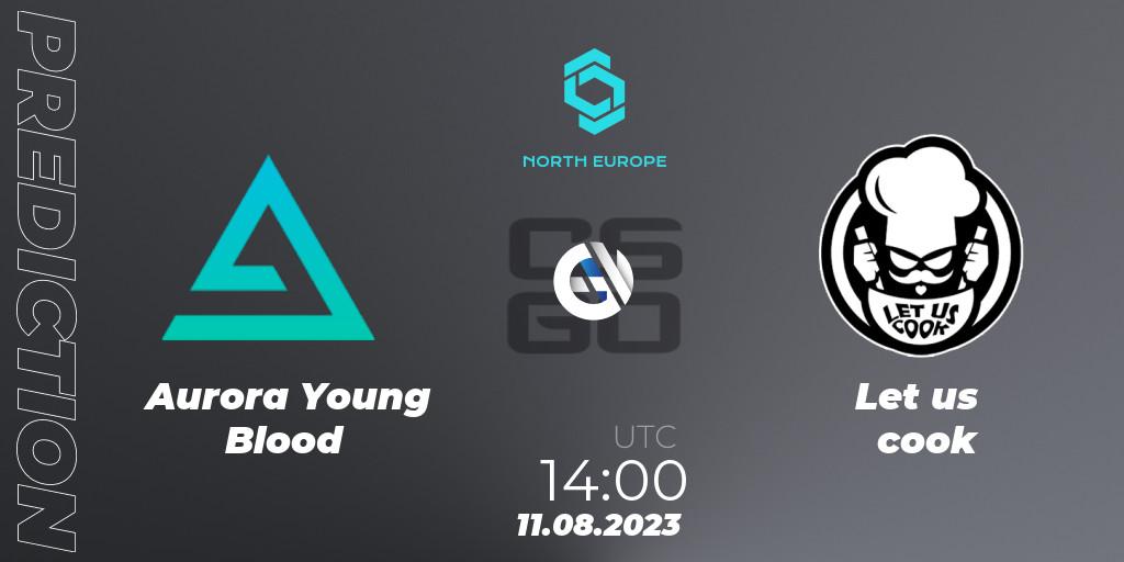 Aurora Young Blood vs Let us cook: Match Prediction. 11.08.23, CS2 (CS:GO), CCT North Europe Series #7: Closed Qualifier