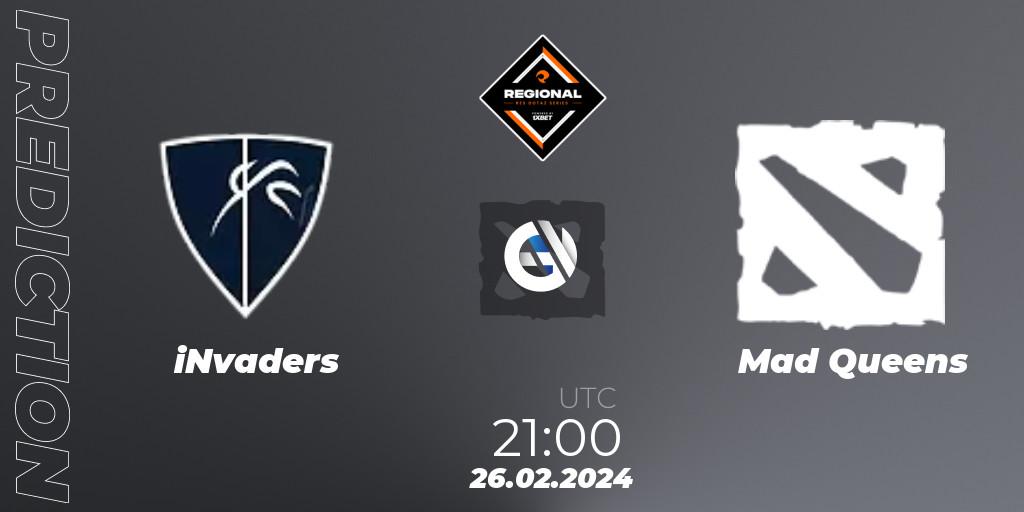 iNvaders vs Mad Queens: Match Prediction. 26.02.2024 at 21:30, Dota 2, RES Regional Series: LATAM #1