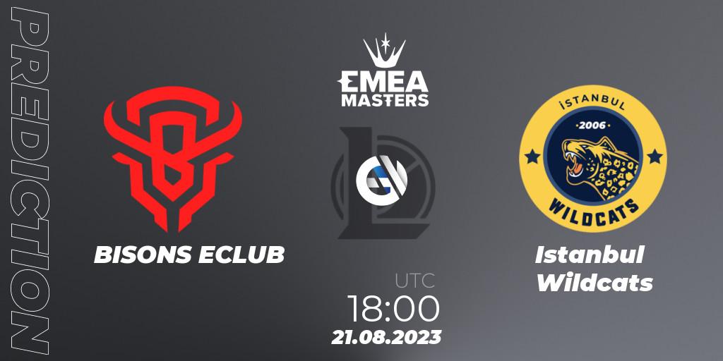 BISONS ECLUB vs Istanbul Wildcats: Match Prediction. 21.08.23, LoL, EMEA Masters Summer 2023