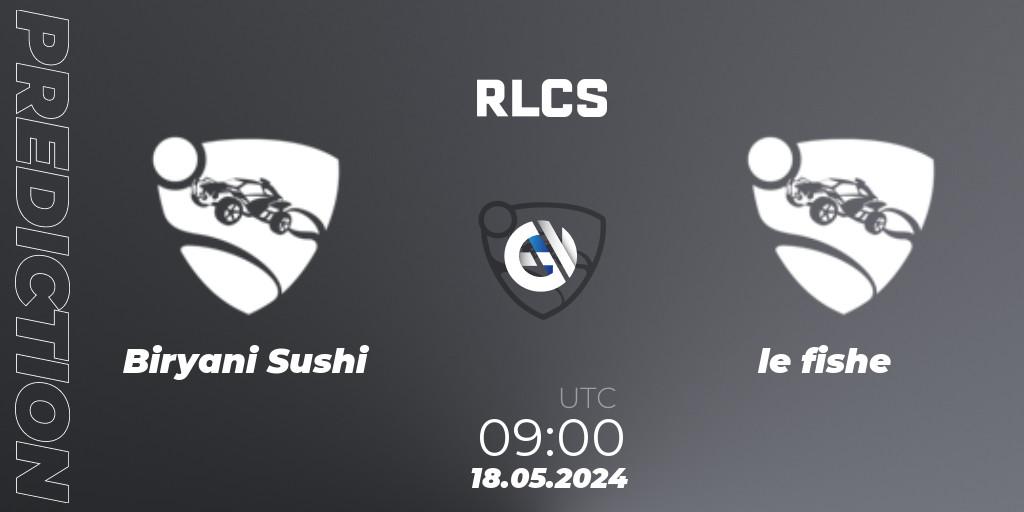 Biryani Sushi vs le fishe: Match Prediction. 18.05.2024 at 09:00, Rocket League, RLCS 2024 - Major 2: APAC Open Qualifier 5