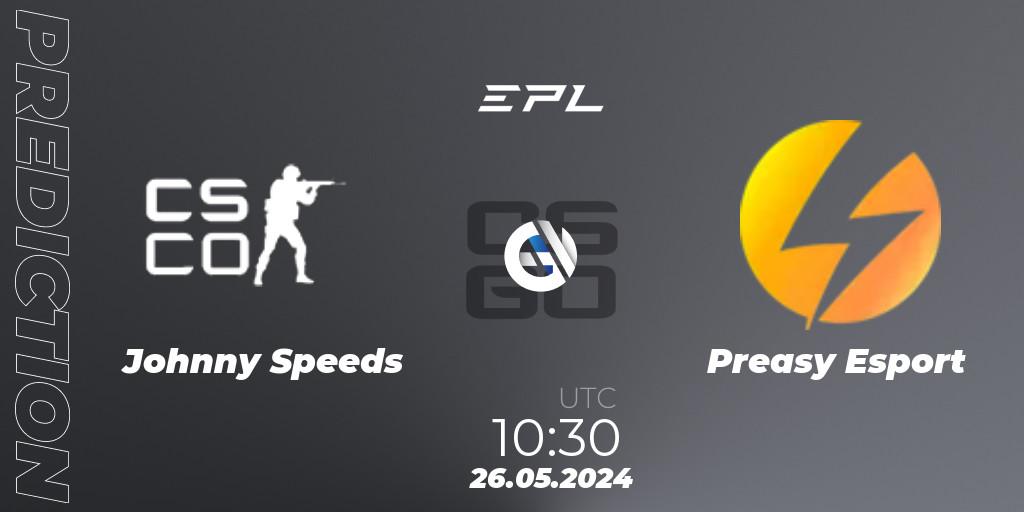 Johnny Speeds vs Preasy Esport: Match Prediction. 26.05.2024 at 11:00, Counter-Strike (CS2), European Pro League Season 16