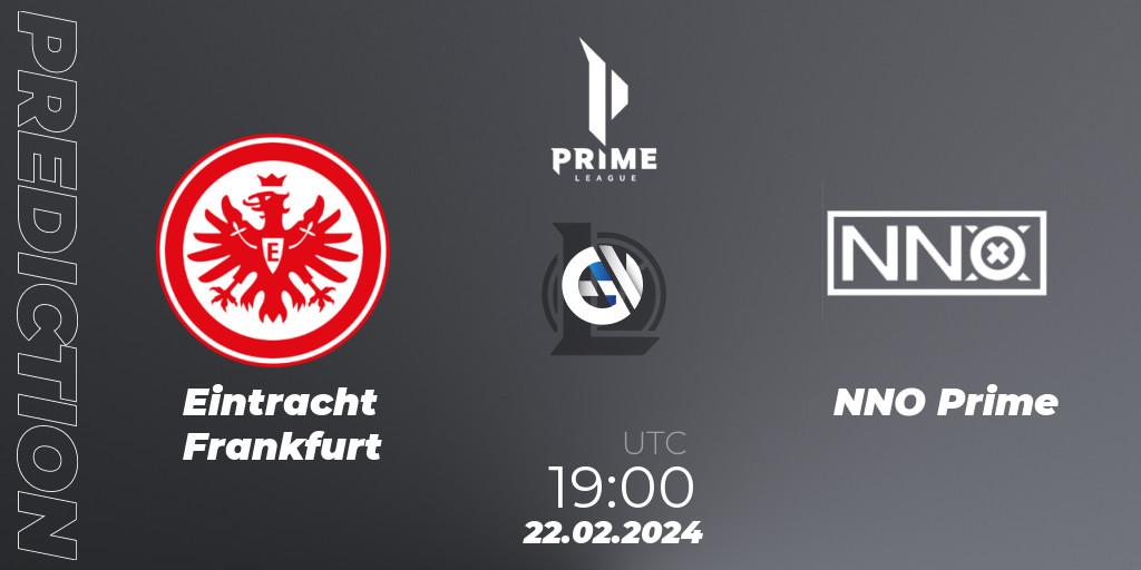 Eintracht Frankfurt vs NNO Prime: Match Prediction. 22.02.24, LoL, Prime League Spring 2024 - Group Stage
