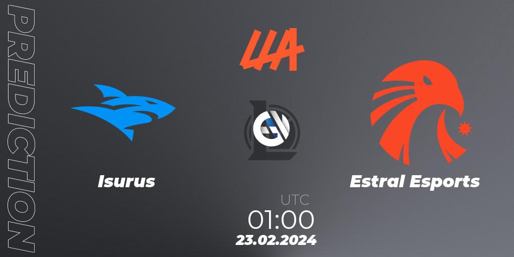 Isurus vs Estral Esports: Match Prediction. 23.02.24, LoL, LLA 2024 Opening Group Stage