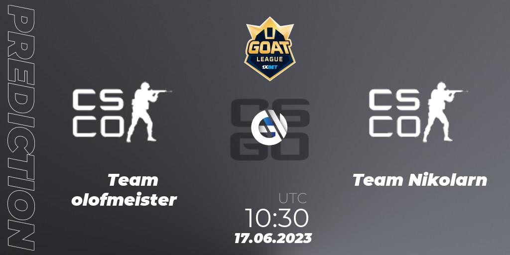 Team olofmeister vs Team Nikolarn: Match Prediction. 17.06.2023 at 10:30, Counter-Strike (CS2), 1xBet GOAT League 2023 Summer VACation