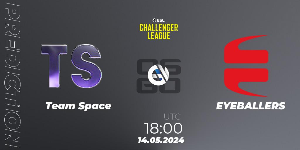 Team Space vs EYEBALLERS: Match Prediction. 14.05.2024 at 18:00, Counter-Strike (CS2), ESL Challenger League Season 47: Europe
