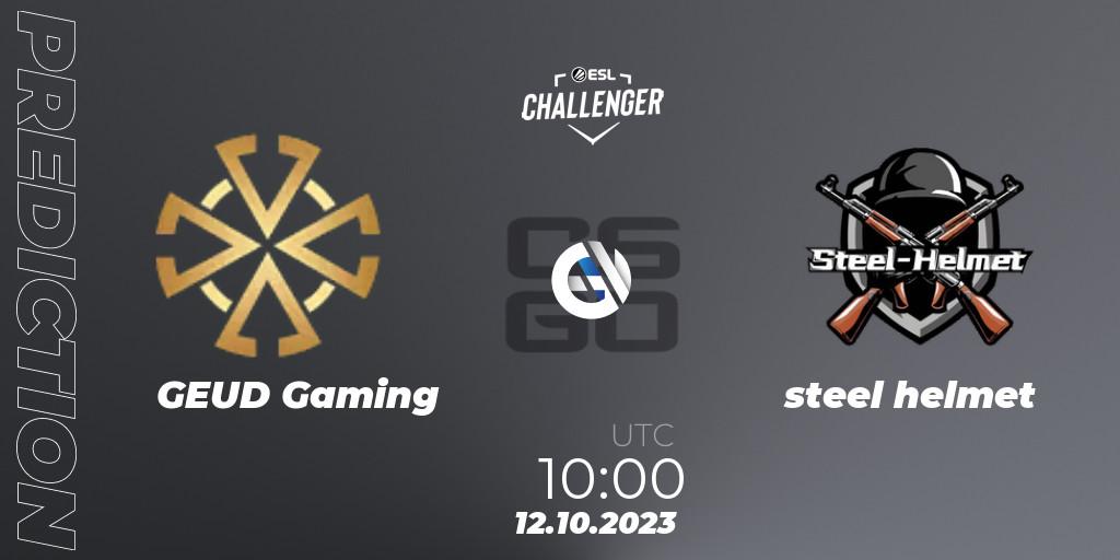 GEUD Gaming vs steel helmet: Match Prediction. 12.10.2023 at 10:10, Counter-Strike (CS2), ESL Challenger at DreamHack Winter 2023: Asian Open Qualifier