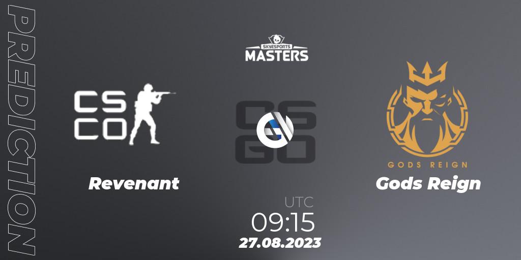 Revenant vs Gods Reign: Match Prediction. 27.08.2023 at 11:05, Counter-Strike (CS2), Skyesports Masters 2023 Finals