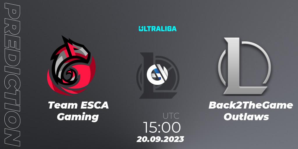 Team ESCA Gaming vs Back2TheGame Outlaws: Match Prediction. 20.09.2023 at 15:00, LoL, Ultraliga Season 11 - Promotion