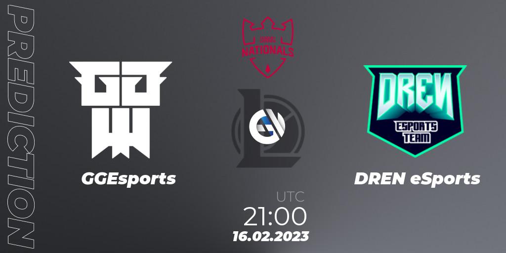 GGEsports vs DREN eSports: Match Prediction. 16.02.2023 at 21:00, LoL, PG Nationals Spring 2023 - Group Stage