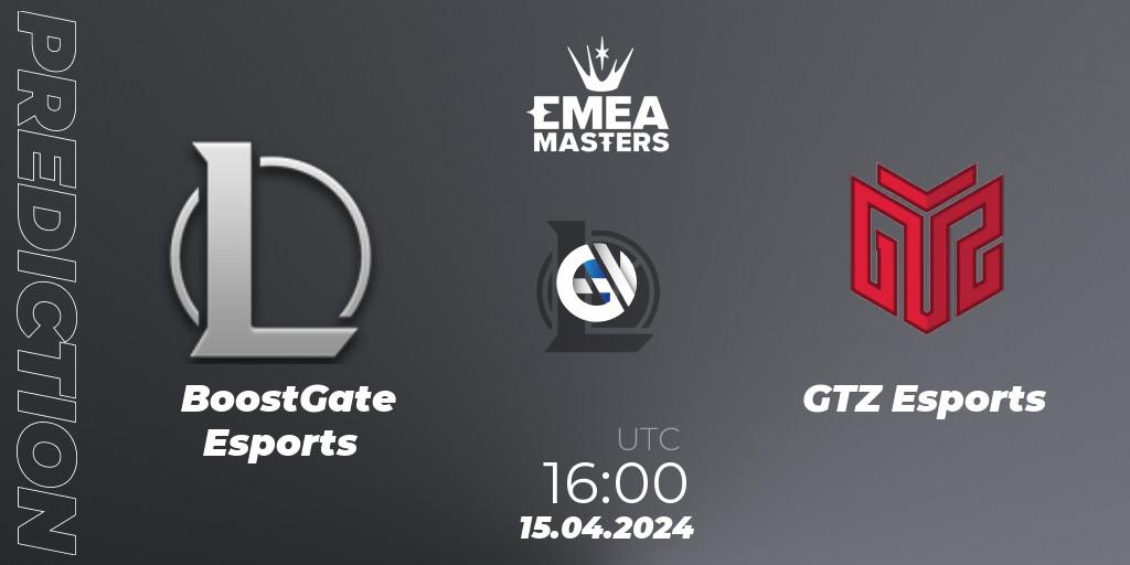 BoostGate Esports vs GTZ Esports: Match Prediction. 15.04.24, LoL, EMEA Masters Spring 2024 - Play-In