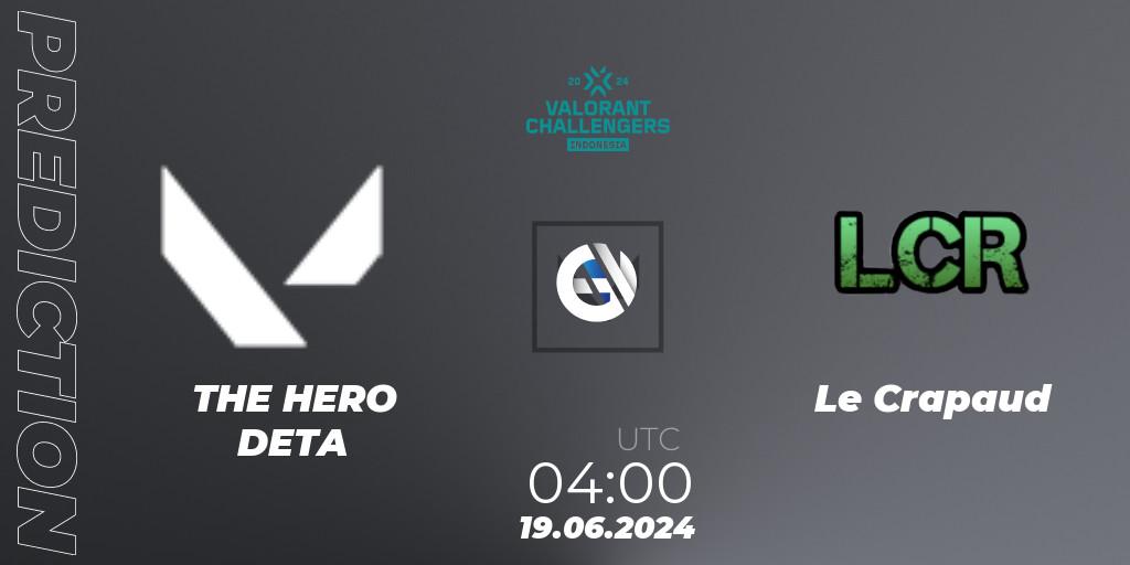 THE HERO DETA vs Le Crapaud: Match Prediction. 19.06.2024 at 04:00, VALORANT, VALORANT Challengers 2024 Indonesia: Split 2