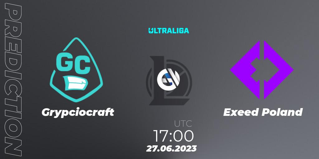 Grypciocraft vs Exeed Poland: Match Prediction. 27.06.2023 at 17:00, LoL, Ultraliga Season 10 2023 Regular Season