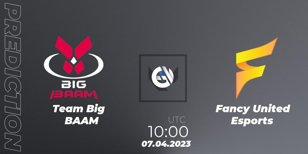 Team Big BAAM vs Fancy United Esports: Match Prediction. 07.04.2023 at 10:00, VALORANT, VALORANT Challengers 2023: Vietnam Split 2 - Group Stage