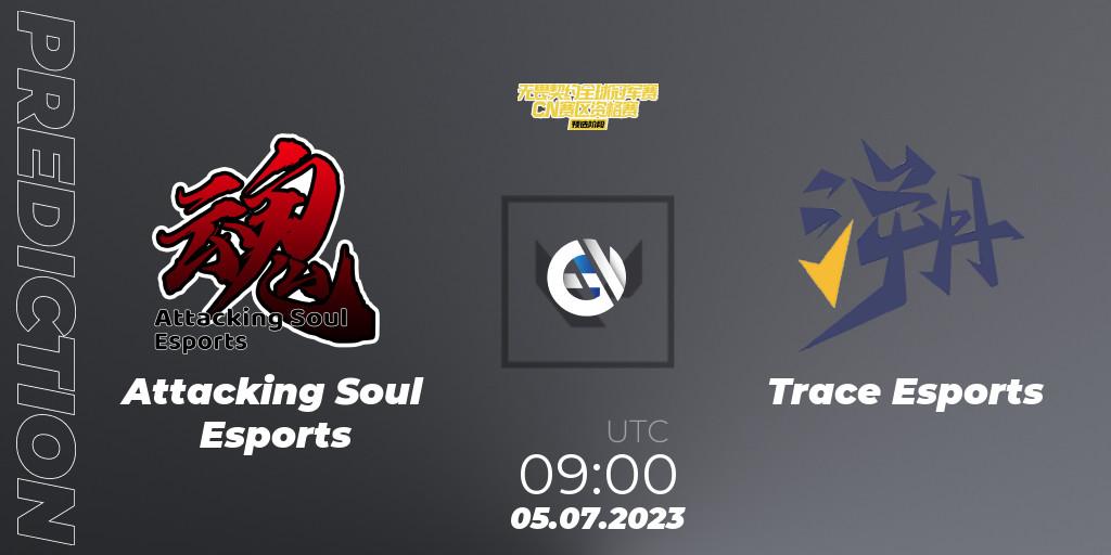 Attacking Soul Esports vs Trace Esports: Match Prediction. 05.07.2023 at 09:00, VALORANT, VALORANT Champions Tour 2023: China Qualifier