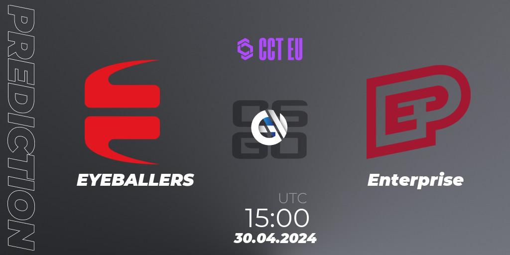 EYEBALLERS vs Enterprise: Match Prediction. 30.04.2024 at 15:40, Counter-Strike (CS2), CCT Season 2 Europe Series 2 