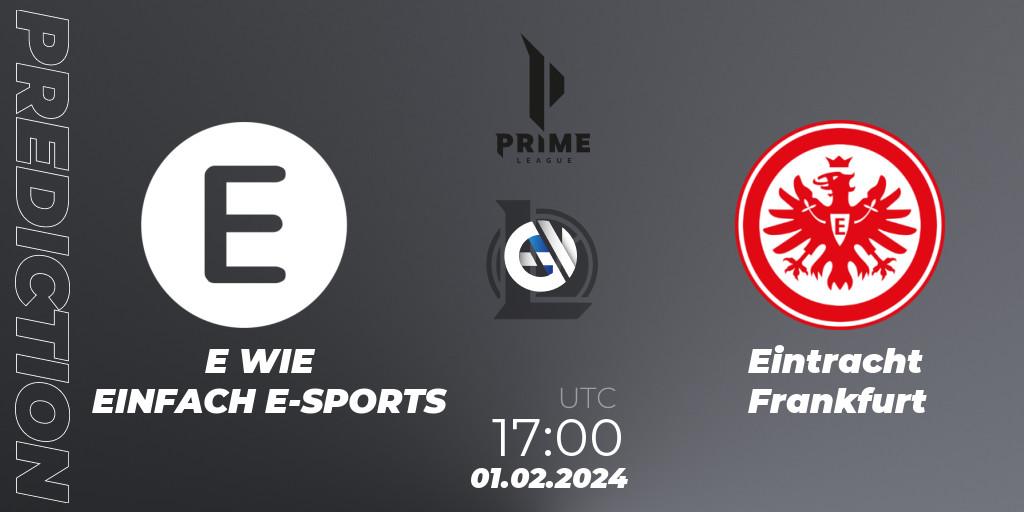 E WIE EINFACH E-SPORTS vs Eintracht Frankfurt: Match Prediction. 01.02.24, LoL, Prime League Spring 2024 - Group Stage