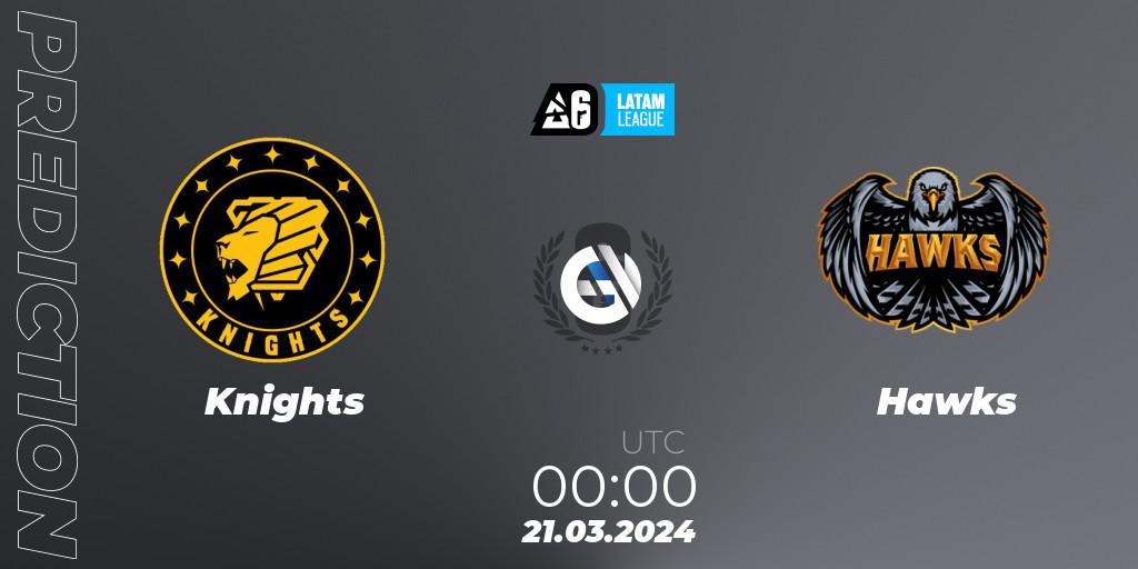 Knights vs Hawks: Match Prediction. 21.03.2024 at 00:00, Rainbow Six, LATAM League 2024 - Stage 1: LATAM South