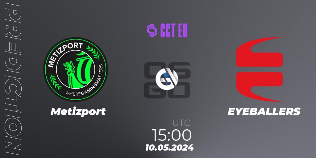 Metizport vs EYEBALLERS: Match Prediction. 10.05.2024 at 15:00, Counter-Strike (CS2), CCT Season 2 Europe Series 2 
