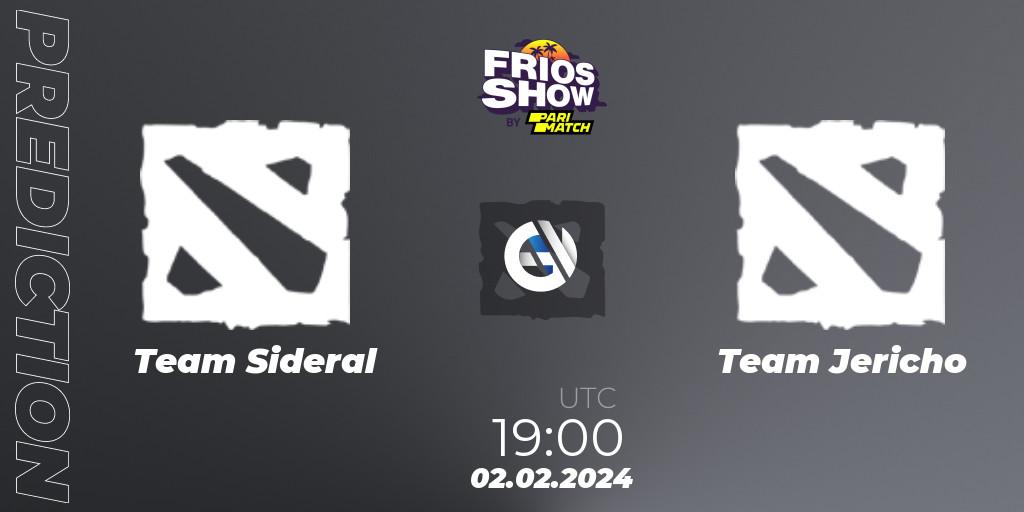Team Sideral vs Team Jericho: Match Prediction. 02.02.2024 at 19:00, Dota 2, Frios Show 2