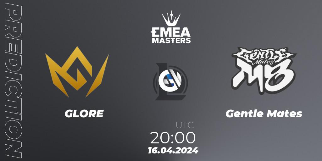 GLORE vs Gentle Mates: Match Prediction. 16.04.24, LoL, EMEA Masters Spring 2024 - Play-In