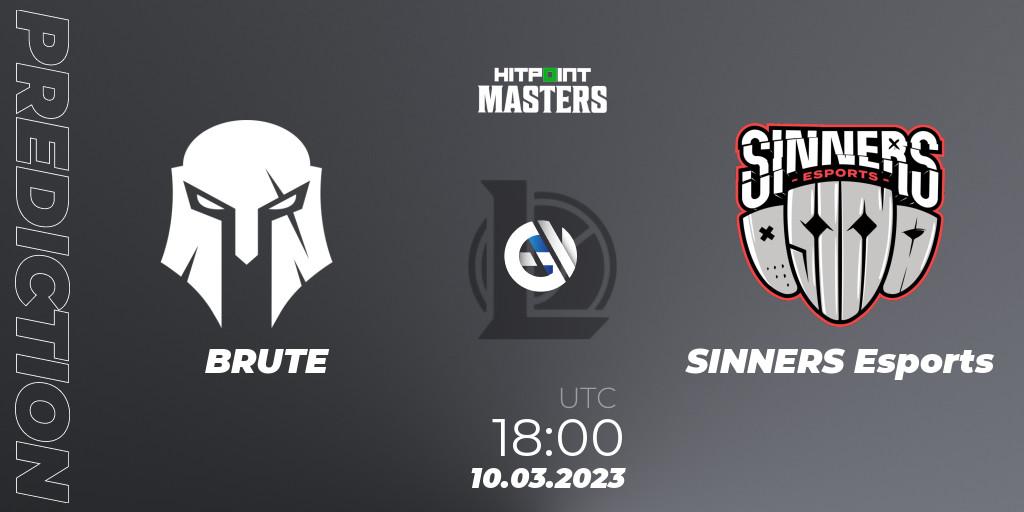 BRUTE vs SINNERS Esports: Match Prediction. 10.03.2023 at 18:00, LoL, Hitpoint Masters Spring 2023