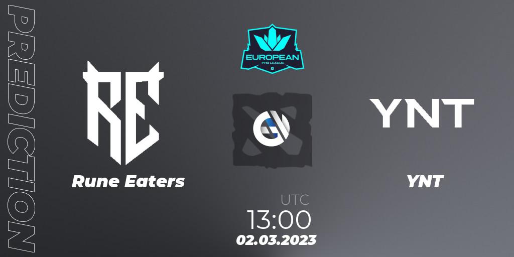 Rune Eaters vs YNT: Match Prediction. 02.03.23, Dota 2, European Pro League Season 7