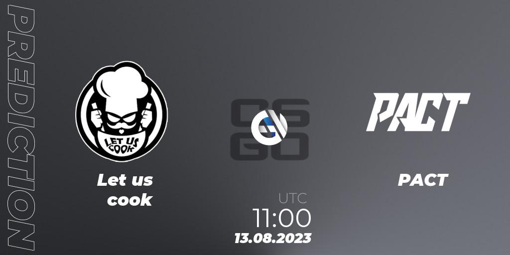 Let us cook vs PACT: Match Prediction. 13.08.23, CS2 (CS:GO), PGE Supercup Polish Esport League 2023 Closed Qualifier