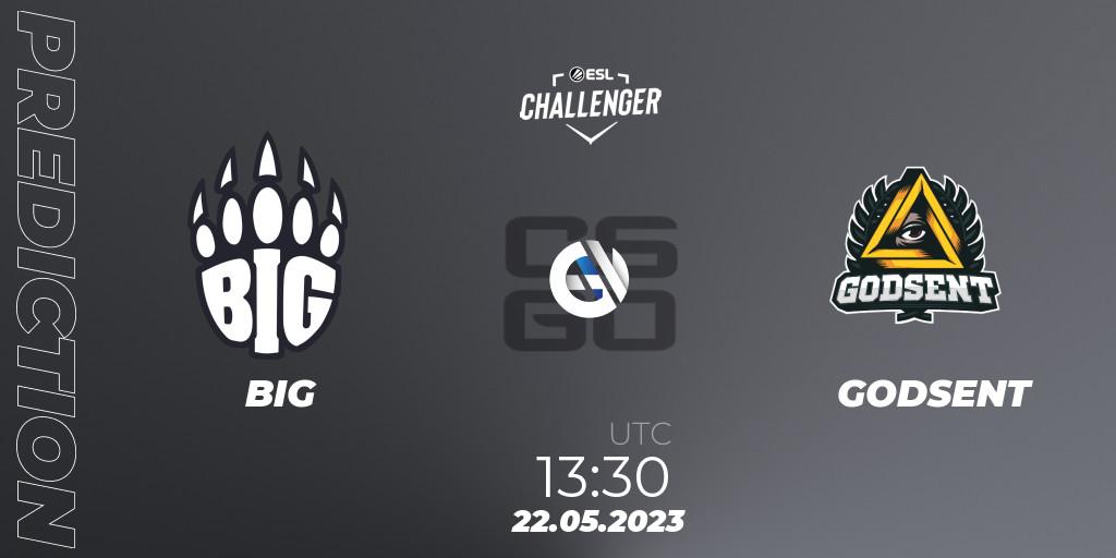 BIG vs GODSENT: Match Prediction. 22.05.2023 at 13:30, Counter-Strike (CS2), ESL Challenger Katowice 2023: European Qualifier