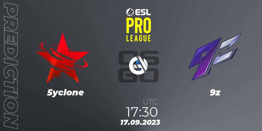 5yclone vs 9z: Match Prediction. 17.09.2023 at 17:30, Counter-Strike (CS2), ESL Pro League Season 18