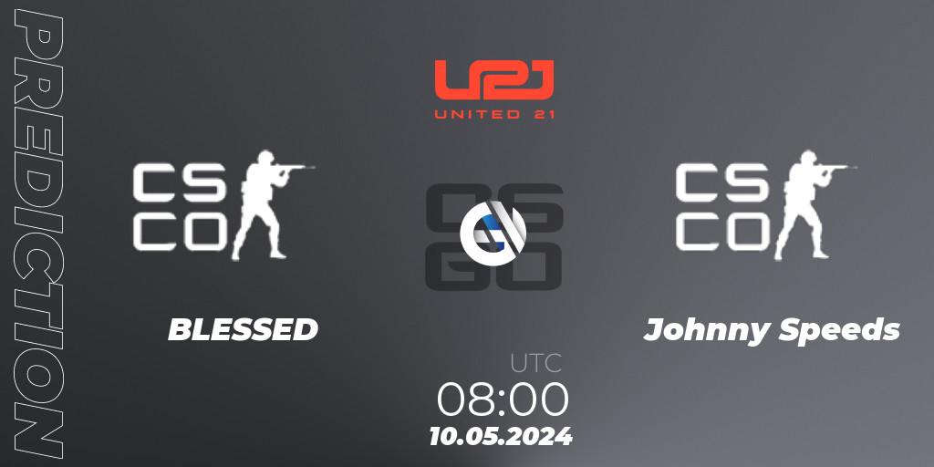 BLESSED vs Johnny Speeds: Match Prediction. 10.05.2024 at 08:00, Counter-Strike (CS2), United21 Season 15
