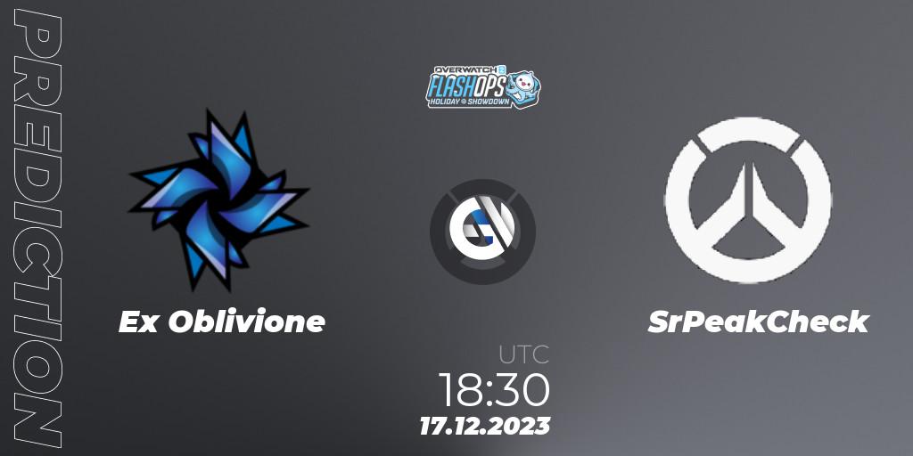 Ex Oblivione vs SrPeakCheck: Match Prediction. 17.12.2023 at 18:30, Overwatch, Flash Ops Holiday Showdown - EMEA