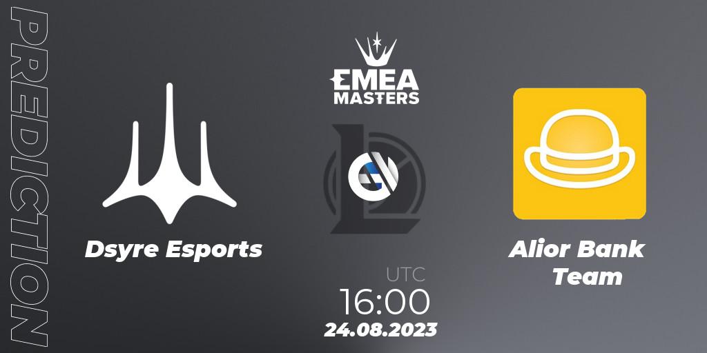 Dsyre Esports vs Alior Bank Team: Match Prediction. 24.08.2023 at 16:00, LoL, EMEA Masters Summer 2023