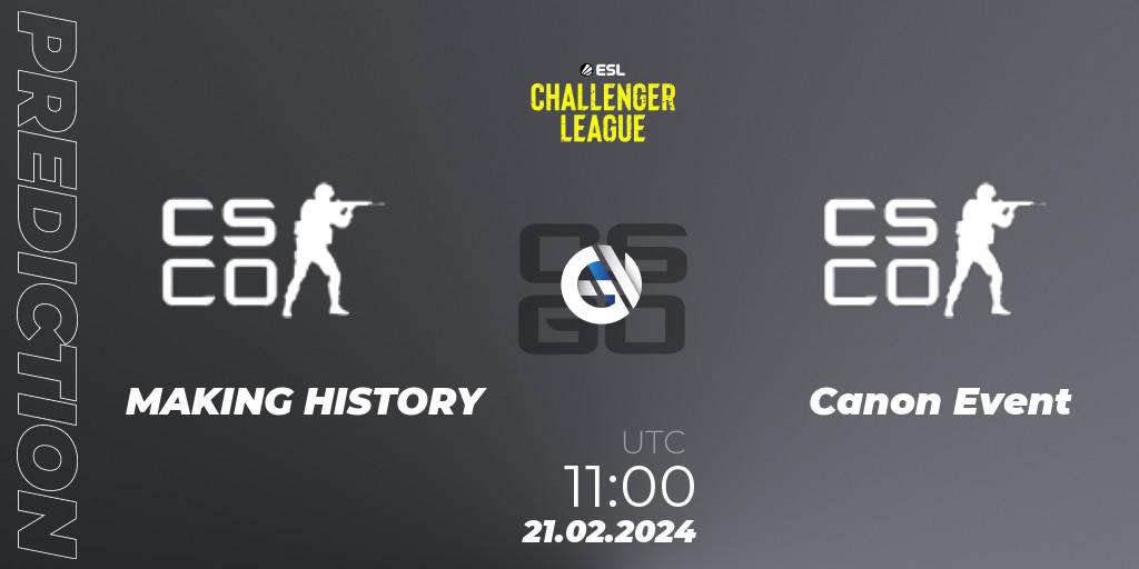 MAKING HISTORY vs Canon Event: Match Prediction. 27.02.2024 at 09:45, Counter-Strike (CS2), ESL Challenger League Season 47: Oceania