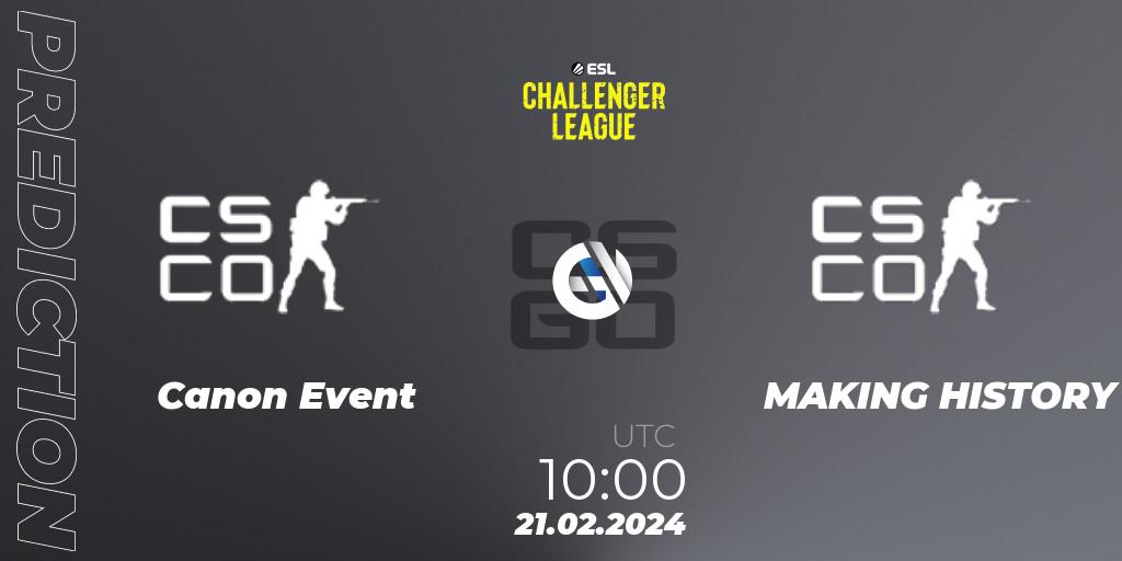 Canon Event vs MAKING HISTORY: Match Prediction. 27.02.2024 at 09:00, Counter-Strike (CS2), ESL Challenger League Season 47: Oceania