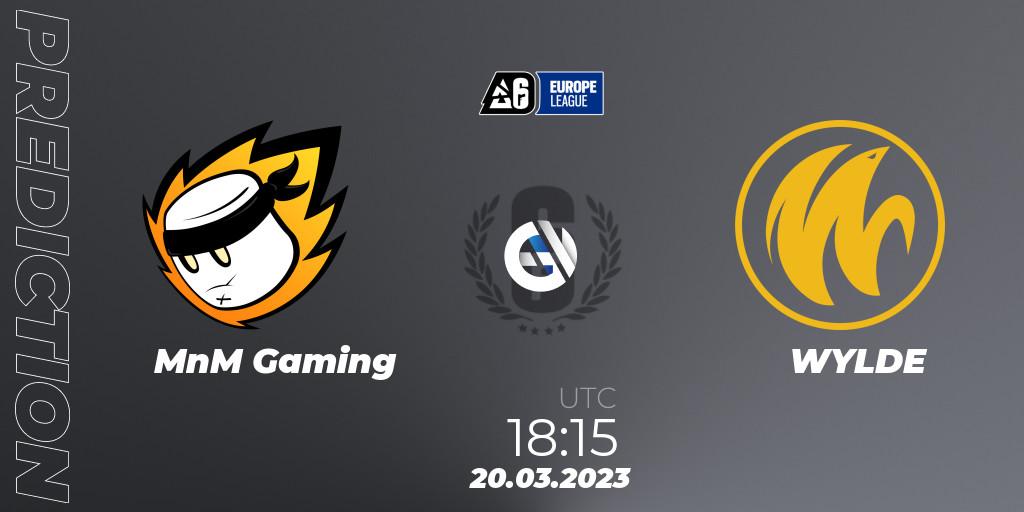 MnM Gaming vs WYLDE: Match Prediction. 20.03.23, Rainbow Six, Europe League 2023 - Stage 1