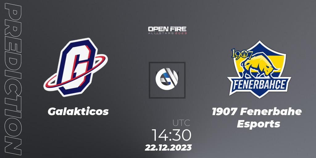 Galakticos vs 1907 Fenerbahçe Esports: Match Prediction. 22.12.2023 at 14:30, VALORANT, Open Fire All Stars 2023