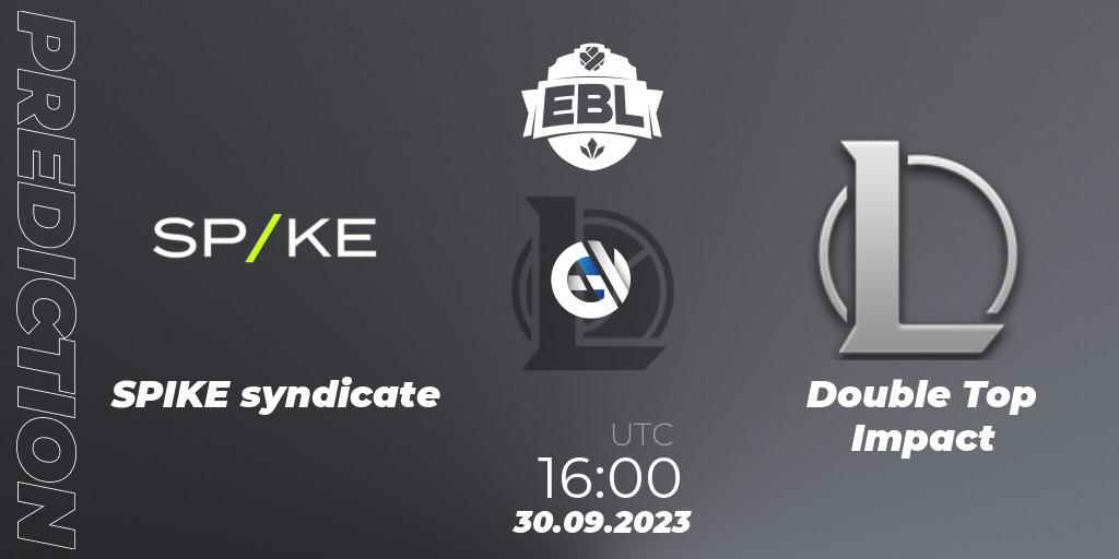 SPIKE syndicate vs Double Top Impact: Match Prediction. 30.09.2023 at 16:00, LoL, Esports Balkan League Pro-Am 2023