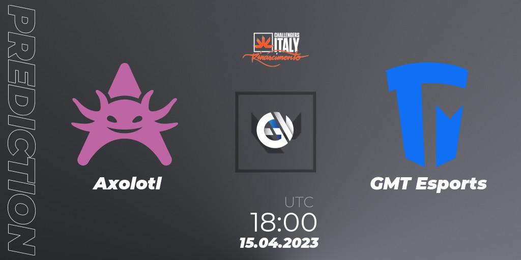 Axolotl vs GMT Esports: Match Prediction. 15.04.23, VALORANT, VALORANT Challengers 2023 Italy: Rinascimento Split 2