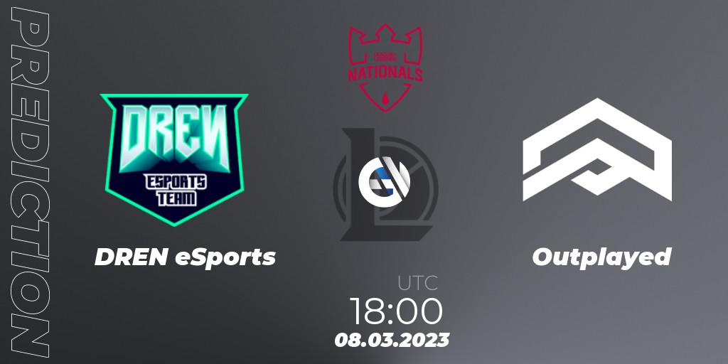 DREN eSports vs Outplayed: Match Prediction. 08.03.2023 at 18:00, LoL, PG Nationals Spring 2023 - Group Stage