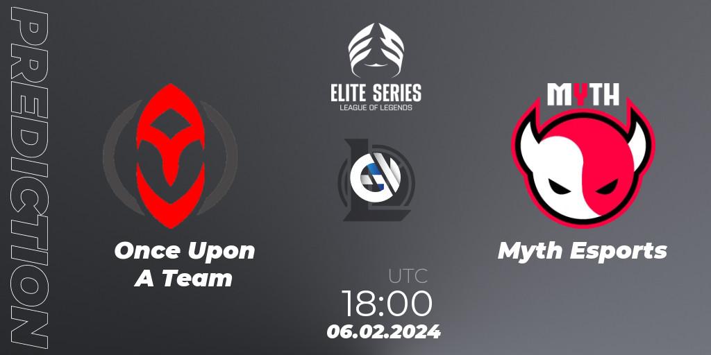 Once Upon A Team vs Myth Esports: Match Prediction. 06.02.24, LoL, Elite Series Spring 2024