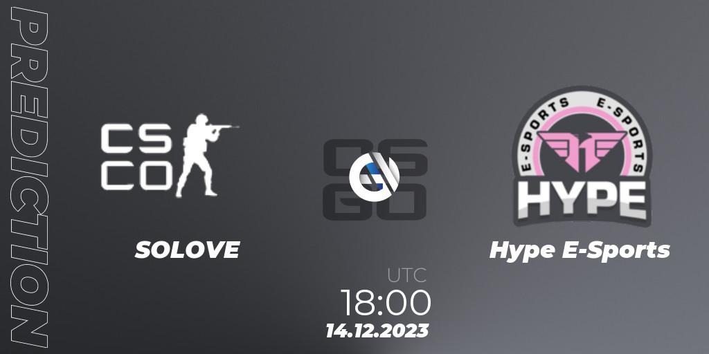 SOLOVE vs Hype E-Sports: Match Prediction. 14.12.2023 at 18:00, Counter-Strike (CS2), Gamers Club Liga Série A: December 2023