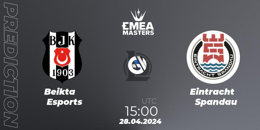 Beşiktaş Esports vs Eintracht Spandau: Match Prediction. 28.04.24, LoL, EMEA Masters Spring 2024 - Playoffs