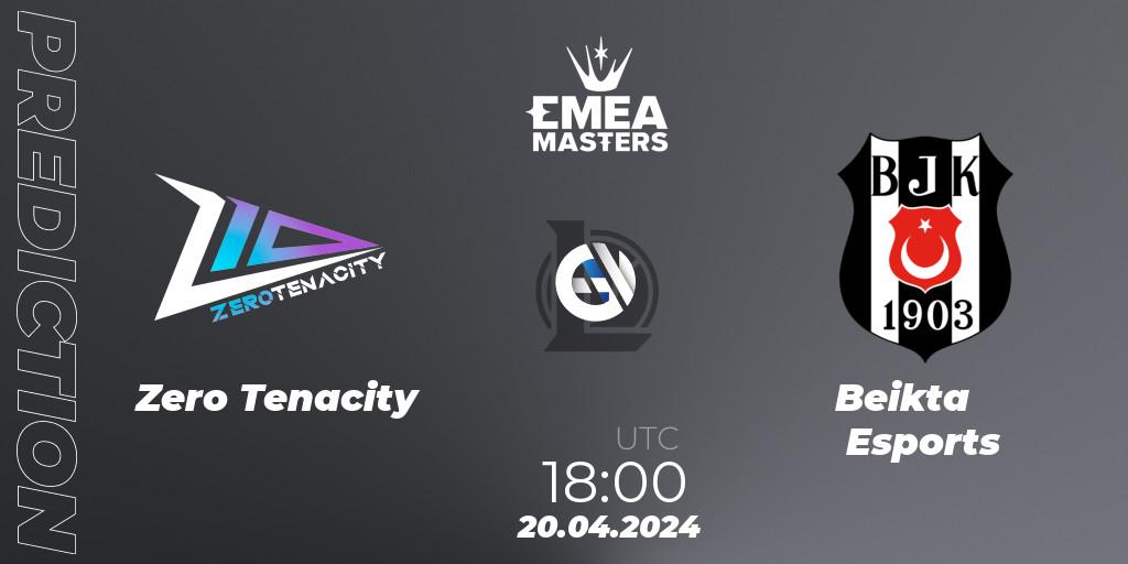 Zero Tenacity vs Beşiktaş Esports: Match Prediction. 20.04.24, LoL, EMEA Masters Spring 2024 - Group Stage