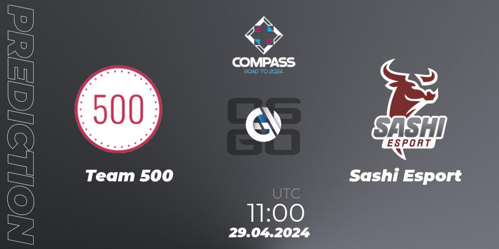 Team 500 vs Sashi Esport: Match Prediction. 29.04.2024 at 11:00, Counter-Strike (CS2), YaLLa Compass Spring 2024