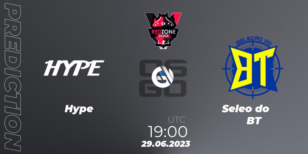 Hype vs Seleção do BT: Match Prediction. 29.06.23, CS2 (CS:GO), RedZone PRO League 2023 Season 4