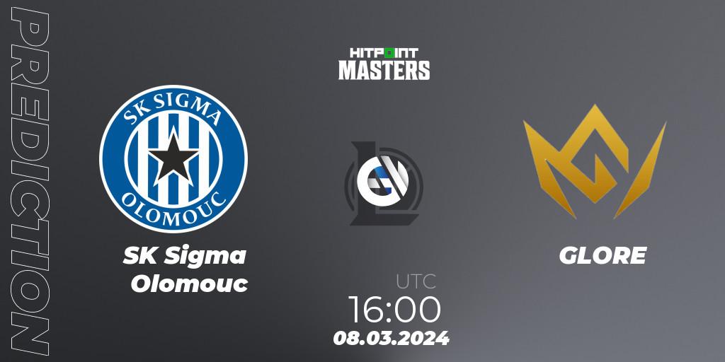 SK Sigma Olomouc vs GLORE: Match Prediction. 08.03.24, LoL, Hitpoint Masters Spring 2024